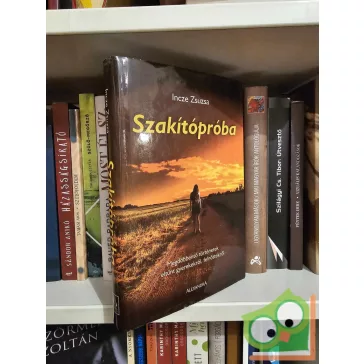 Incze Zsuzsa: Szakítópróba
