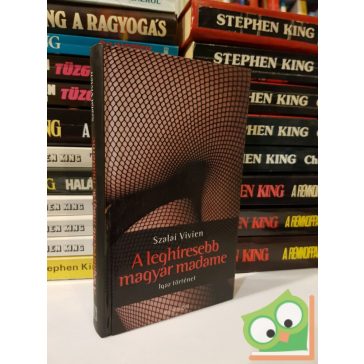   Szalai Vivien: A leghíresebb magyar madame - igaz történet  (Ritka)