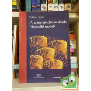 Szántai János: A számítástechnika alapjai