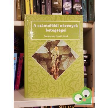   Horváth József: A szántóföldi növények betegségei  (Ritka)