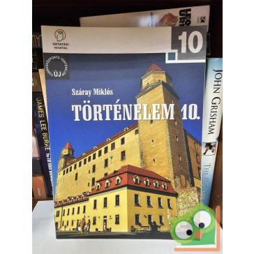 Száray Miklós: Történelem 10.