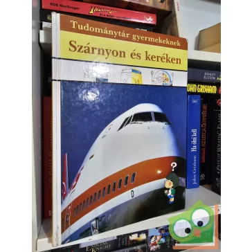   D. Nagy Éva (szerk.): Szárnyon és keréken (Tudománytár gyermekeknek)