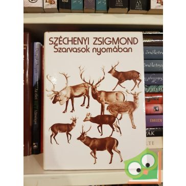 Széchenyi Zsigmond: Szarvasok nyomában