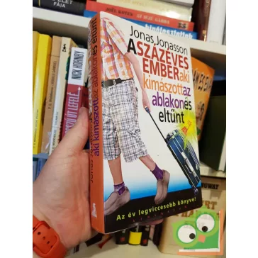   Jonas Jonasson: A százéves ember, aki kimászott az ablakon és eltűnt (A százéves ember aki... 1.)