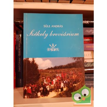 Süle András: Székely breviárium