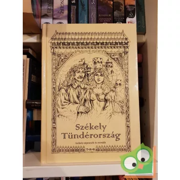 Benedek Elek: Székely Tündérország