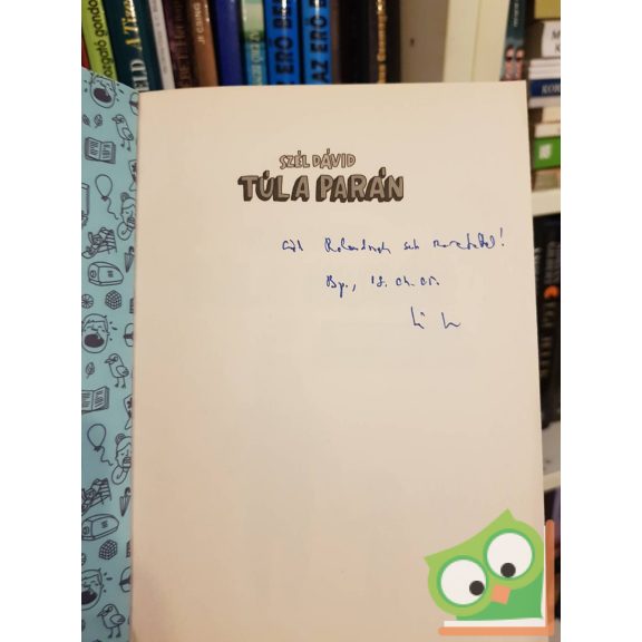 Szél Dávid: Túl a parán - Minden, amiről az apák nem beszélnek