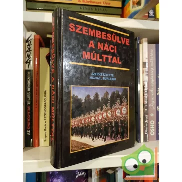 Michael Burleigh (szerk.): Szembesülve a náci múlttal