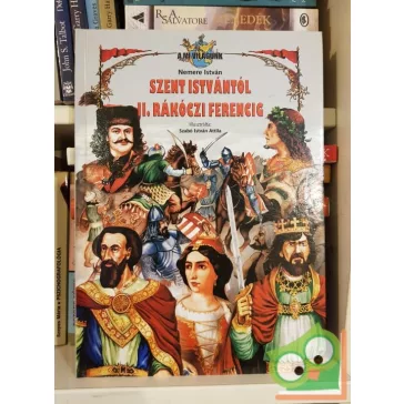 Nemere István: Szent Istvántól II. Rákóczi Ferencig