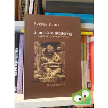 Szepes Erika: A mocskos mesterség