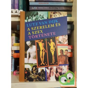 Lutz van Dijk: A szerelem és a szex története