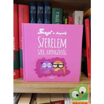 Szabó Evu: Szerelem, szex, gyengédség (Sanyi a bagoly 2.)