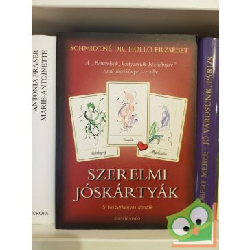 Schmidtné Holló Erzsébet: Szerelmi jóskártyák