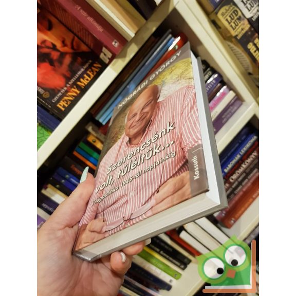 Nógrádi György: Szerencsénk volt, túléltük…