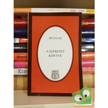 Bó Yin Rá: A szeretet könyve