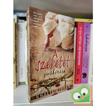 Khalil Gibran: A szeretet prófétája