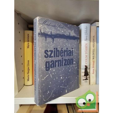 Markovits Rodion: Szibériai garnizon