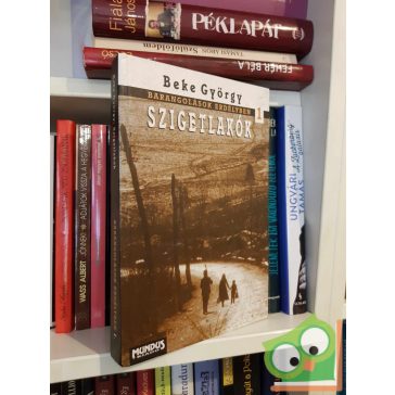 Beke György: Szigetlakók (Barangolások Erdélyben 1.)
