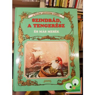   Világ legszebb meséi: Szindbád, a tengerész és más mesék