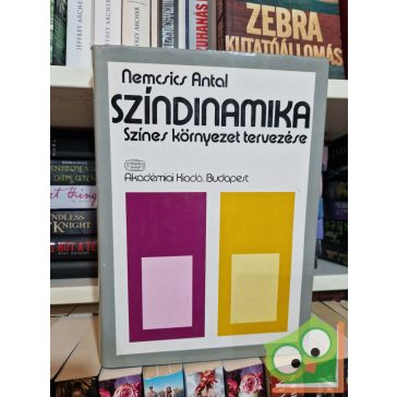 Nemcsics Antal: Színdinamika színes környezet tervezése