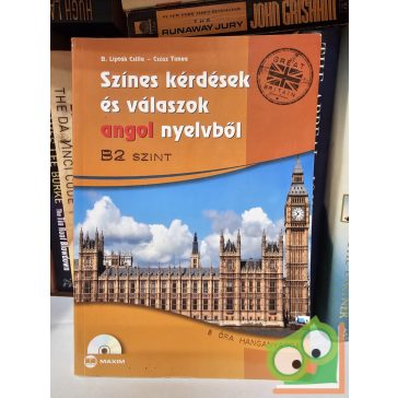   B. Lipták Csilla, Csősz Tímea: Színes kérdések és válaszok angol nyelvből B2 szint (CD melléklettel)