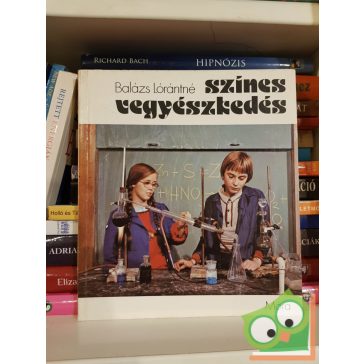 Balázs Lórántné: Színes vegyészkedés