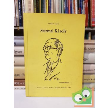 Benkő Ákos: Szirmai Károly (Dedikált)