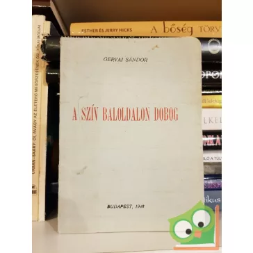 Gervai Sándor: A szív baloldalon dobog (Dedikált)