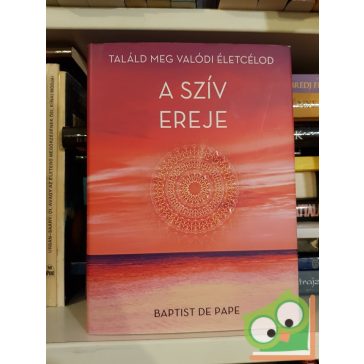 Baptist de Pape: A szív ereje