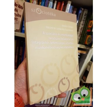 A szociális és munkaügyi rendszer feladatai