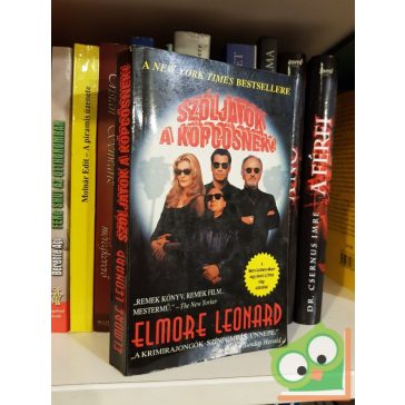 Elmore Leonard: Szóljatok a köpcösnek!