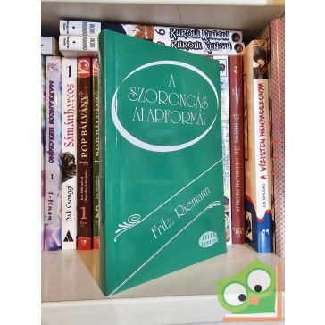   Fritz Riemann: A szorongás alapformái (Lélek-kontroll) (újszerű)