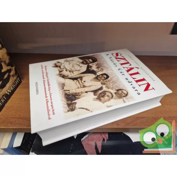 Simon Sebag Montefiore: Sztálin a Vörös Cár udvara (RITKASÁG)