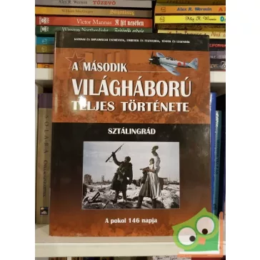   A második világháború teljes története 19. Sztálingrád