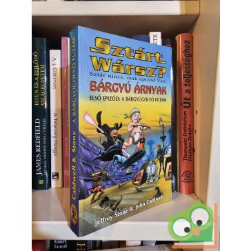   Jeffrey Stone, John Caldwell: Sztárt Wársz? - Bárgyú árnyak (Sztárt Wársz? 1.)