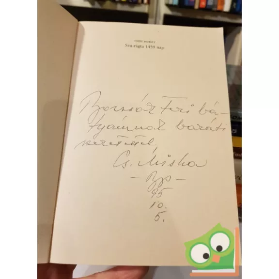 Csiby Mihály: Szu-rágta 1459 nap (dedikált) (Ritka)