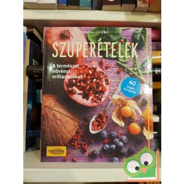  Susanna Bingemer: Szuperételek A természet növényi erőtartalékai 40 vegán recepttel