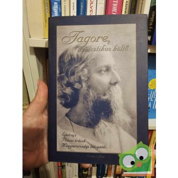 Ubornyák Katalin (szerk.): Tagore, a misztikus költő