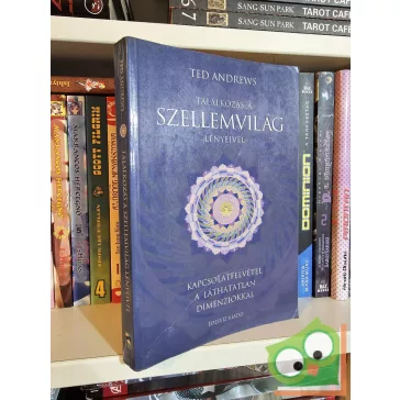 Ted Andrews: Találkozás a szellemvilág lényeivel