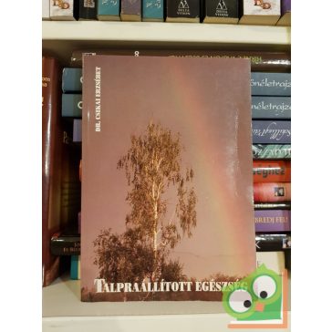   Csikai Erzsébet: Talpraállított egészség  (Ritka, dedikált)