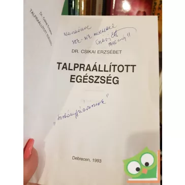   Csikai Erzsébet: Talpraállított egészség  (Ritka, dedikált)