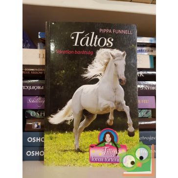 Pippa Funnell: Táltos (Tilly lovas történetei 1.) (ritka)