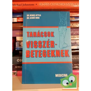 Nemes Attila, Szabó Imre: Tanácsok visszérbetegeknek
