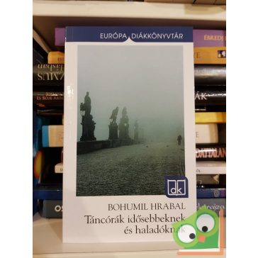Bohumil Hrabal: Táncórák idősebbeknek és haladóknak