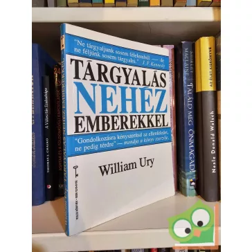   William Ury: Tárgyalás nehéz emberekkel (Kulcs Könyvek 8.)