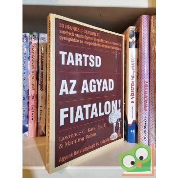 Lawrence C. Katz, Manning Rubin: Tartsd az agyad fiatalon!