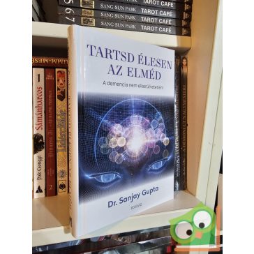 Sanjay Gupta: Tartsd élesen az elméd