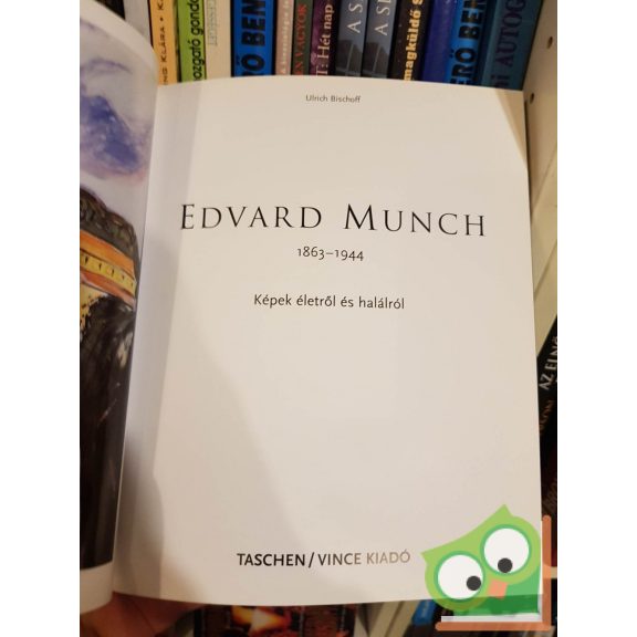 Taschen - Ulrich Bischoff: Edvard Munch - Képek életről és halálról (magyar nyelvű) (ritka)