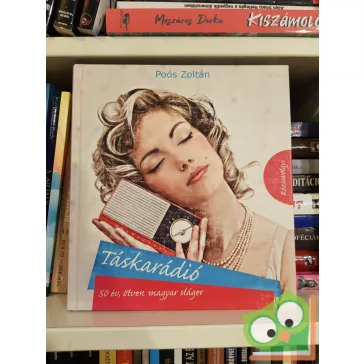 Poós Zoltán: Táskarádió - 50 év, ötven magyar sláger