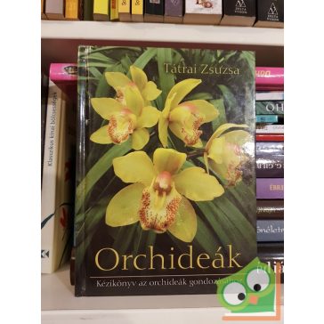   Tátrai Zsuzsa: Orchideák (második, bővített kiadás, RITKA)